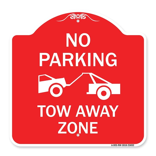 Signmission No Parking Tow Away Zone Tow Truck, Red & White Aluminum Sign, 18" x 18", RW-1818-23652 A-DES-RW-1818-23652 - main